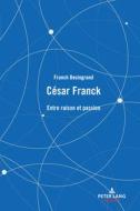 César Franck di Franck Besingrand edito da Peter Lang