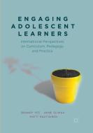 Engaging Adolescent Learners di Matti Rautiainen, Anne Sliwka, Brandy Yee edito da Springer International Publishing