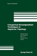 Categorical Decomposition Techniques in Algebraic Topology edito da Birkhäuser Basel