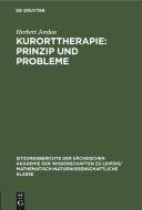 Kurorttherapie: Prinzip und Probleme di Herbert Jordan edito da De Gruyter