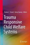 Trauma Responsive Child Welfare Systems edito da Springer-Verlag GmbH