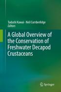 A Global Overview Of The Conservation Of Freshwater Decapod Crustaceans edito da Springer International Publishing Ag