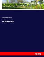 Social Statics di Herbert Spencer edito da hansebooks