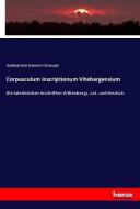 Corpusculum inscriptionum Vitebergensium di Gottlieb Stier Heinrich Christoph edito da hansebooks