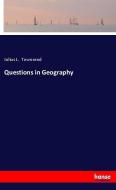Questions in Geography di Julius L. Townsend edito da hansebooks
