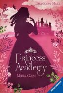 Princess Academy, Band 1: Miris Gabe di Shannon Hale edito da Ravensburger Verlag