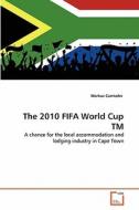 The 2010 FIFA World Cup TM di Markus Carmohn edito da VDM Verlag