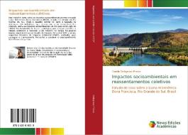 Impactos socioambientais em reassentamentos coletivos di Camila Dellagnese Prates edito da Novas Edições Acadêmicas