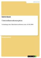 Unternehmenskonzeption di Katrin Boeck edito da Grin Publishing