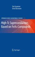 High-Tc Superconductors Based on FeAs Compounds di Yuri Izyumov, Ernst Kurmaev edito da Springer Berlin Heidelberg