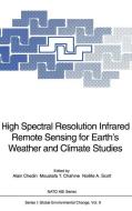 High Spectral Resolution Infrared Remote Sensing for Earth's Weather and Climate Studies edito da Springer Berlin Heidelberg