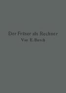 Der Fräser als Rechner di Ernst Busch edito da Springer Berlin Heidelberg