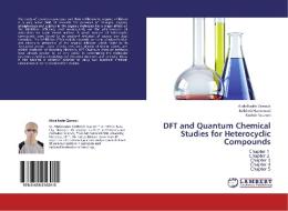 DFT and Quantum Chemical Studies for Heterocyclic Compounds di Abdelkader Zarrouk, Belkheir Hammouti, Rachid Touzani edito da LAP Lambert Academic Publishing
