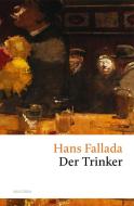 Der Trinker di Hans Fallada edito da Anaconda Verlag