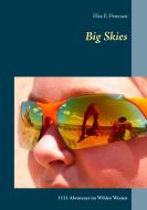 Big Skies di Elke F. -Petersen edito da Books on Demand
