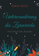 Unterwanderung des Zarenreichs di Herta Vogel edito da Books on Demand