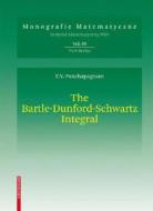 The Bartle-dunford-schwartz Integral di Thiruvaiyaru V. Panchapagesan edito da Birkhauser Verlag Ag