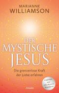 Der mystische Jesus di Marianne Williamson edito da Ansata Verlag