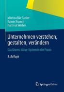 Unternehmen verstehen, gestalten, verändern di Martina Bar-Sieber, Rainer Krumm, Hartmut Wiehle edito da Gabler, Betriebswirt.-Vlg