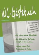 WC-Gästebuch di Manfred Hilberger edito da Books on Demand GmbH