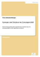 Strategie und Struktur im Systemgeschäft di Timo Schneckenburger edito da Diplom.de