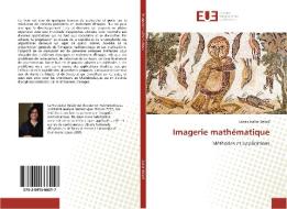 Imagerie mathématique di Lamia Jaafar Belaid edito da Editions universitaires europeennes EUE