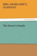 The Doctor's Family di Mrs. (Margaret) Oliphant edito da tredition GmbH