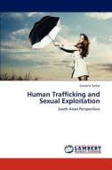 Human Trafficking and Sexual Exploitation di Sukanta Sarkar edito da LAP Lambert Academic Publishing