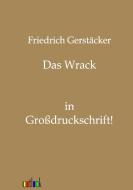 Das Wrack di Friedrich Gerstäcker edito da Outlook Verlag