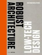 Robust Architecture. Low Tech Design edito da De Gruyter
