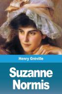 Suzanne Normis di Henry Gréville edito da Prodinnova