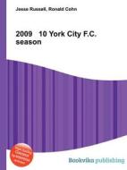 2009 10 York City F.c. Season di Jesse Russell, Ronald Cohn edito da Book On Demand Ltd.