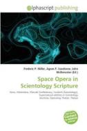 Space Opera in Scientology Scripture edito da Alphascript Publishing