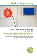 Mount Washington Hotel edito da Alphascript Publishing