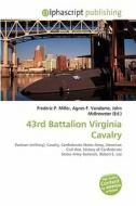 43rd Battalion Virginia Cavalry edito da Vdm Publishing House
