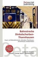 Bahnstrecke Dinkelscherben-Thannhausen edito da Betascript Publishing