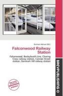 Falconwood Railway Station edito da Brev Publishing