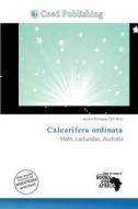 Calcarifera Ordinata edito da Ceed Publishing