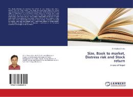 Size, Book to market, Distress risk and Stock return di Dil Krishna Shahu edito da LAP Lambert Academic Publishing