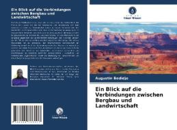Ein Blick auf die Verbindungen zwischen Bergbau und Landwirtschaft di Augustin Bedidjo edito da Verlag Unser Wissen