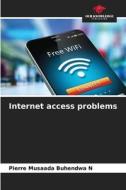 Internet access problems di Pierre Musaada Buhendwa N edito da Our Knowledge Publishing