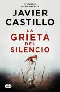 La Grieta del Silencio / The Fissure of Silence di Javier Castillo edito da Suma