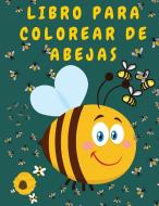 Libro para colorear de abejas di Kenny Daniels edito da Paradise K Publish