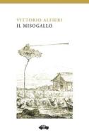 Il Misogallo di Vittorio Alfieri edito da Edizioni Trabant