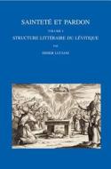 Saintete Et Pardon: Tome 1: Structure Litteraire Du Levitique. Tome 2: Guide Technique di D. Luciani edito da PEETERS PUB