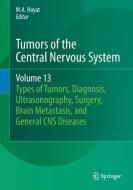 Tumors of the Central Nervous System, Volume 13 edito da Springer Netherlands
