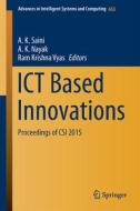 Ict Based Innovations: Proceedings of Csi 2015 edito da SPRINGER NATURE