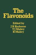 The Flavonoids di Jeffrey B. Harborne, Helga Marby, T. J. Marby edito da Springer US
