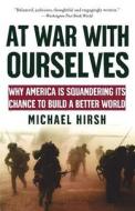 At War with Ourselves di Michael Hirsh edito da Oxford University Press Inc