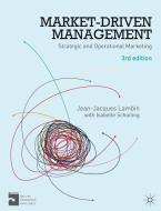 Market-Driven Management di Jean-Jacques Lambin, Isabelle Schuiling edito da Macmillan Education